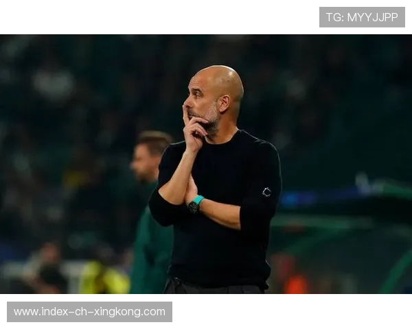 瓜迪奥拉的赛季考验远未结束